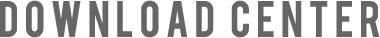 DOWNLOAD CENTER